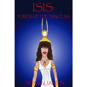 Isis: Power of the Princess: Volume 8