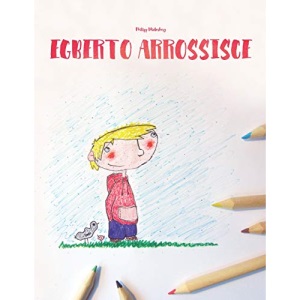 Egberto arrossisce: Children's Book/Coloring Book (Italian Edition)