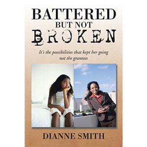 Battered But Not Broken: It's The Possibilities That Kept Her Going Not The Grantees