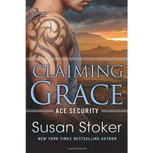 Claiming Grace: 1 (Ace Security, 1)