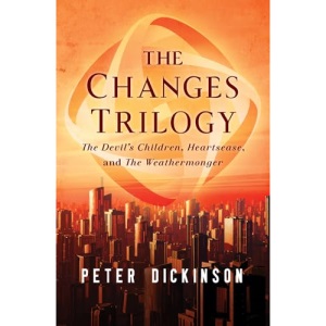 The Changes Trilogy: The Devil's Children, Heartsease, and The Weathermonger
