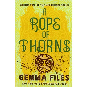 A Rope of Thorns: 2 (The Hexslinger Series)