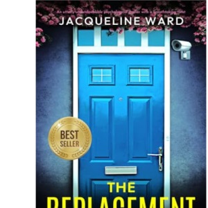The Replacement: an utterly unputdownable psychological thriller with a breathtaking twist