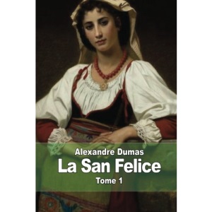 La San Felice: Tome 1