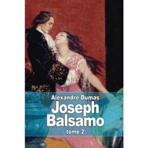 Joseph Balsamo: Tome 2