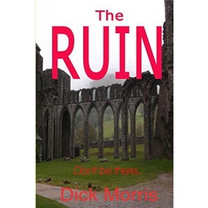 The Ruin: Don't be there! (Horros Stories - Volume 2)