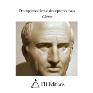 Des suprêmes biens et des suprêmes maux