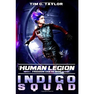 Indigo Squad: Volume 2 (The Human Legion)