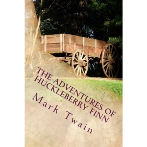 The Adventures Of huckleberry Finn: Part 4: Volume 4 (Huckleberry Finn Series)