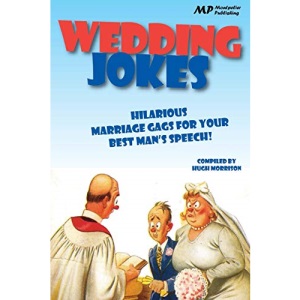 Wedding Jokes: Hilarious Marriage Gags for your Best Man's Speech!