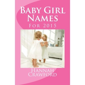 Baby Girl Names: For 2015