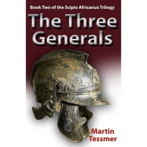 The Three Generals: Book Two of the Scipio Africanus Trilogy: Volume 2