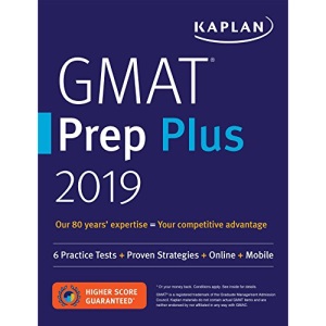 GMAT Prep Plus 2019: 6 Practice Tests + Proven Strategies + Online + Mobile (Kaplan Test Prep)
