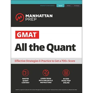 GMAT All the Quant: The definitive guide to the quant section of the GMAT (Manhattan Prep GMAT Strategy Guides)