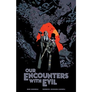Our Encounters With Evil: Adventures of Professor J.T. Meinhardt and His Assistant Mr. Knox