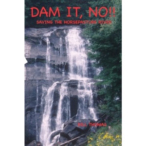 Dam It, No!: Saving the Horsepasture River