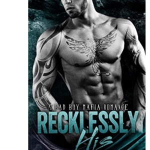 Recklessly His: A Bad Boy Mafia Romance