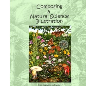 Composing a Natural Science Illustration: From Inspiration to Framing