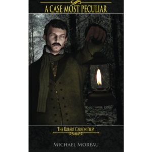 A Case Most Peculiar: Volume 1 (The Robert Carson Files)