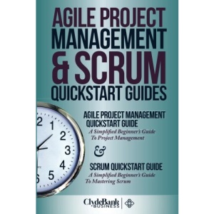 Agile Project Management & Scrum QuickStart Guides