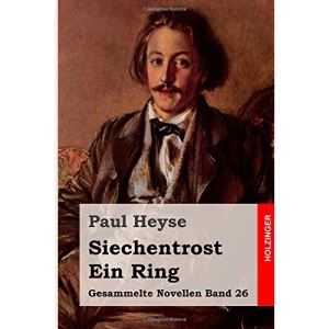 Siechentrost / Ein Ring: Volume 26 (Gesammelte Novellen)