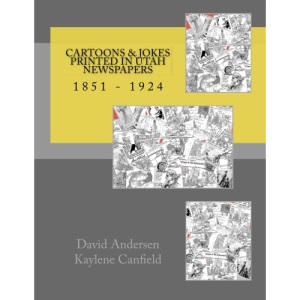 Cartoons & Jokes Printed in Utah Newspapers: 1851 - 1924