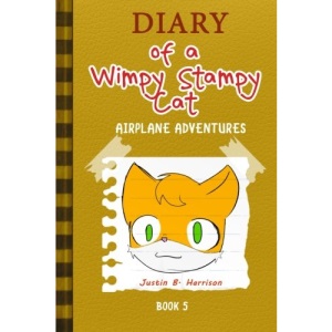 Diary Of A Wimpy Stampy Cat: Airplane Adventures (Book 5): Volume 5 (Diary of a Wimpy Collection)