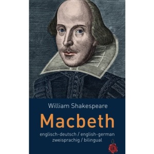 Macbeth. Shakespeare. Englisch-Deutsch / English-German. Zweisprachig / bilingual