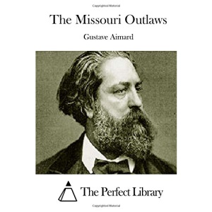 The Missouri Outlaws (Perfect Library)
