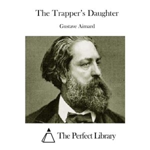 The Trapper's Daughter (Perfect Library)
