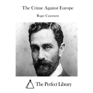 The Crime Against Europe (Perfect Library)