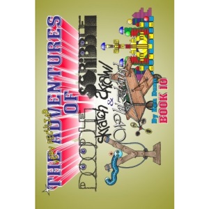 The Very Peculiar Adventures of Doodle, Scribble, Scratch, Scrawl and Whizzbang: Volume 10
