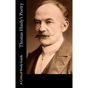 Thomas Hardy's Poetry - A Critical Study Guide