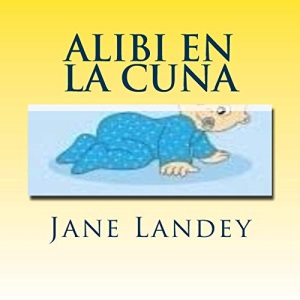 Alibi en la cuna: Brim Kiddies Historias: Volume 1