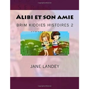Alibi et son amie: Brim Kiddies Histoires: Volume 2