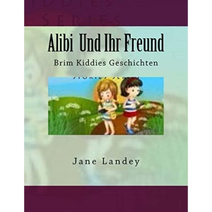 Alibi Und Ihr Freund: Brim Kiddies Geschichten: Volume 2