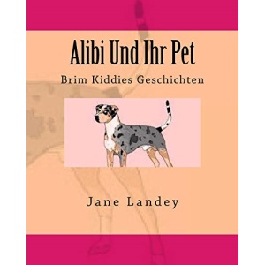 Alibi Und Ihr Pet: Brim Kiddies Geschichten: Volume 3