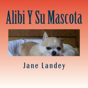 Alibi Y Su Mascota: Brim Kiddies Historia: Volume 3 (BRIM KIDDIES HISTORIAS)