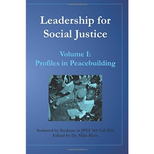 Leadership for Social Justice: Profiles in Peacebuilding: Volume 1