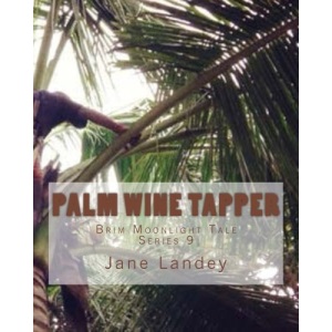 Palm wine tapper: Brim Moonlight Tale: Volume 9
