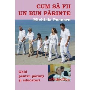 Cum sa fii un bun parinte