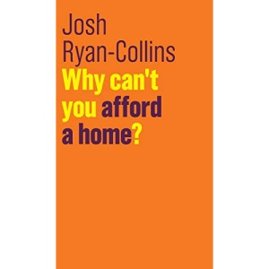 Why Can't You Afford a Home? (The Future of Capitalism)