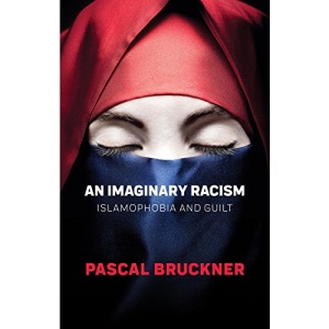 An Imaginary Racism: Islamophobia and Guilt