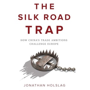 The Silk Road Trap: How China's Trade Ambitions Challenge Europe