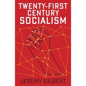 Twenty-First Century Socialism (Radical Futures)