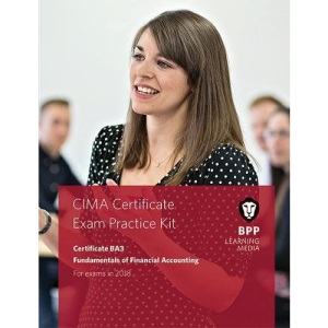 CIMA BA3 Fundamentals of Financial Accounting: Practice and Revision Kit