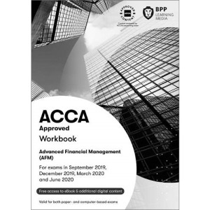 ACCA Advanced Financial Management: Workbook