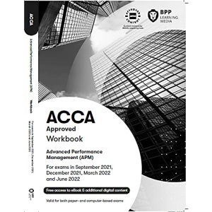 ACCA Advanced Performance Management: Workbook