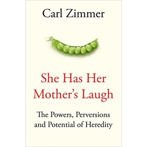 She Has Her Mother's Laugh: The Powers, Perversions, and Potential of Heredity