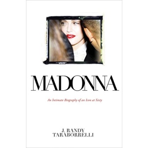 Madonna: An Intimate Biography of an Icon at Sixty